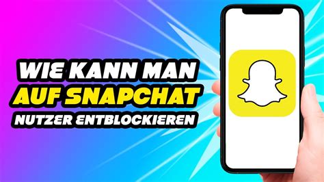 leute auf snap entblocken|Wie man jemanden auf Snapchat blockieren und。